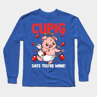 Valentine's Day Pig Lover Gift Cupid Says You're Mine Lovely Graphic Long Sleeve T-Shirt